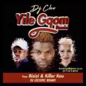 DJ Cleo - Yile Gqom (Remix)  Ft. Killer Kau & Bizizi